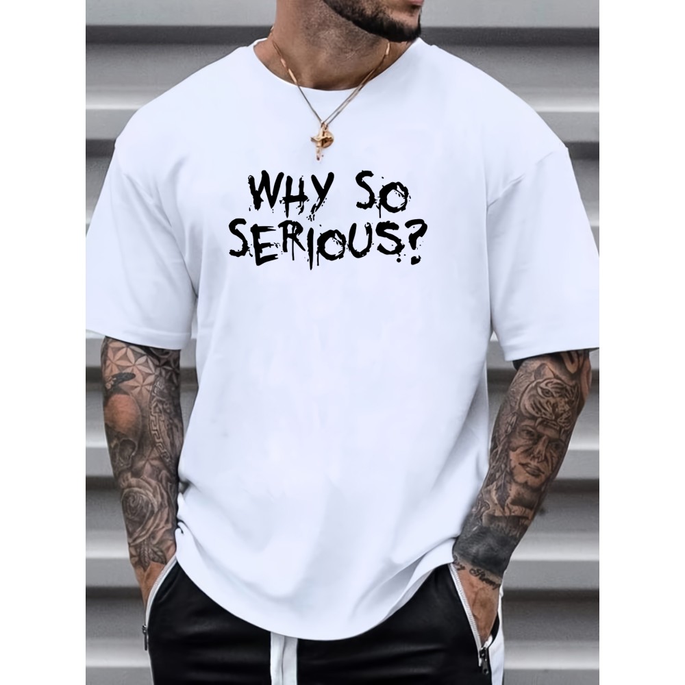 Tees For Men, 'Why So Serious' Print T Shirt, Casual Short Sleeve Tshirt For Summer Spring Fall, Tops As Gifts