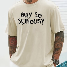 Tees For Men, 'Why So Serious' Print T Shirt, Casual Short Sleeve Tshirt For Summer Spring Fall, Tops As Gifts